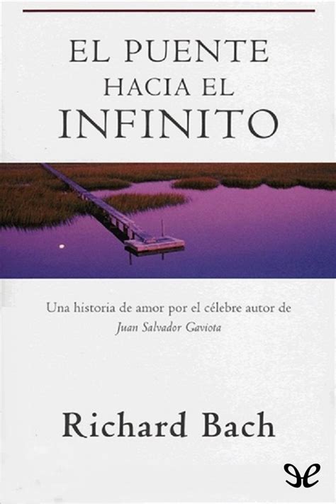 Leer El Puente Hacia El Infinito De Richard Bach Libro Completo Online