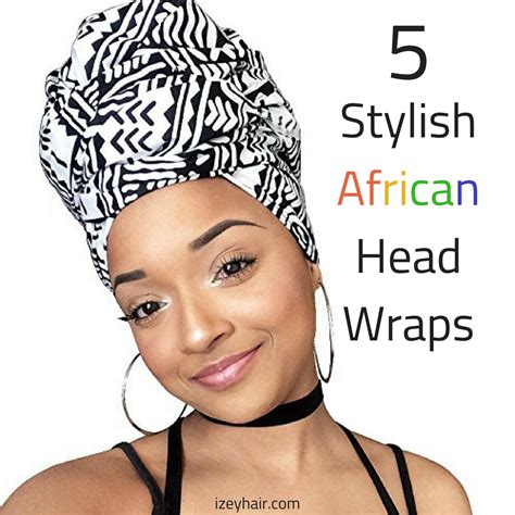 5 Gorgeous And Stylish African Head Wraps Plus Video Tutorial