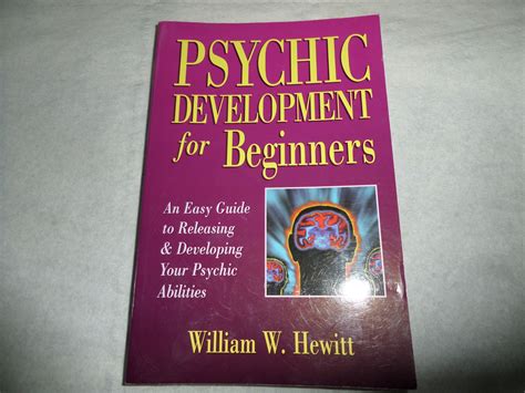 Psychic Development For Beginners By William W Hewitt An Easy Guide