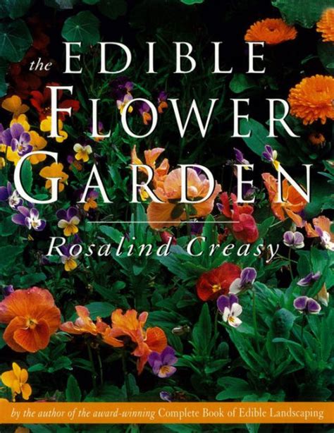 Maybe you would like to learn more about one of these? The Edible Flower Garden by Rosalind Creasy | NOOK Book ...