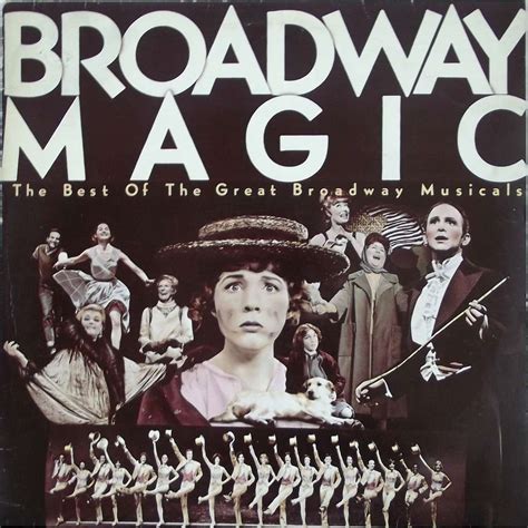 Broadway Magic The Best Of The Great Broadway Musicals By Broadway