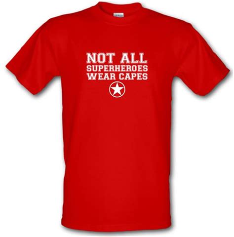 Not All Superheroes Wear Capes T Shirt By Chargrilled