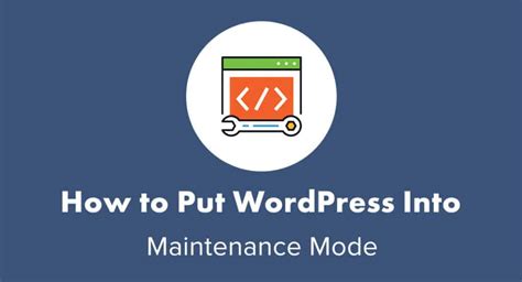 3 Ways To Put Wordpress Site Into Maintenance Mode