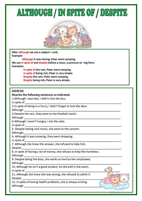 This can be used to add a clause in a sentence where the grammar forces you to use a noun, for example, after linking words such as despite or in spite of. ALTHOUGH, DESPITE & IN SPITE OF worksheet - Free ESL ...
