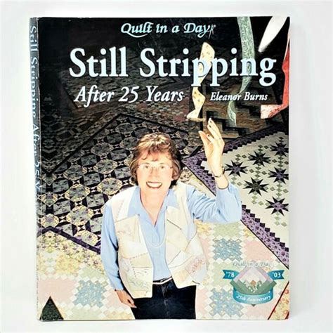 Still Stripping After 25 Years By Eleanor Burns 2003 Hardcover For