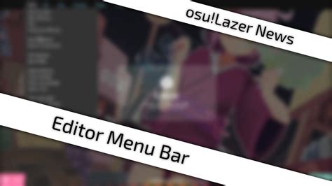 Osulazer News Editor Menu Bar Youtube