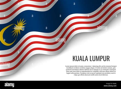 Waving Flag Of Kuala Lumpur Is A Region And City Of Malaysia On