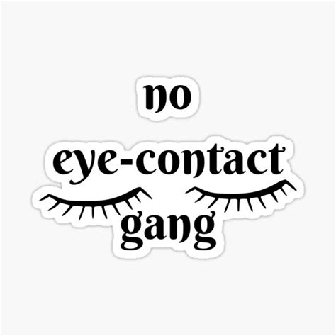 No Eye Contact Gang Sticker For Sale By Qwertystickers Redbubble