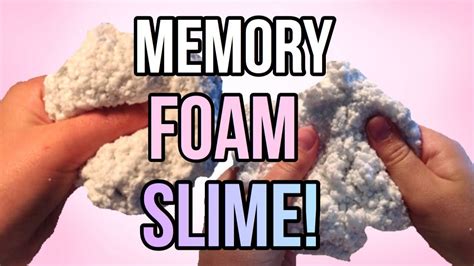 Diy Memory Foam Slime How To Make The Best Slime