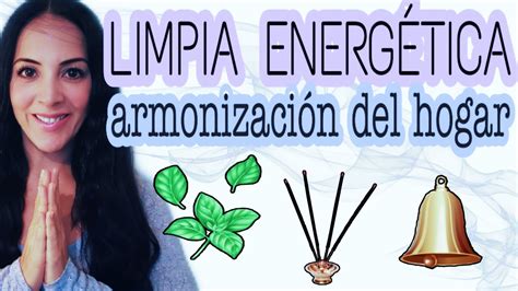 ARMONIZA TU CASA LIMPIA ENERGÉTICA DEL HOGAR MALAS VIBRAS YouTube
