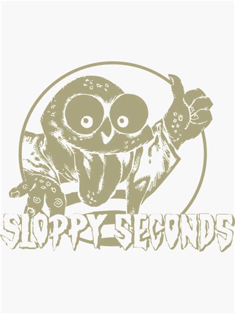 sloppy seconds classic sticker for sale by barnasavantl redbubble