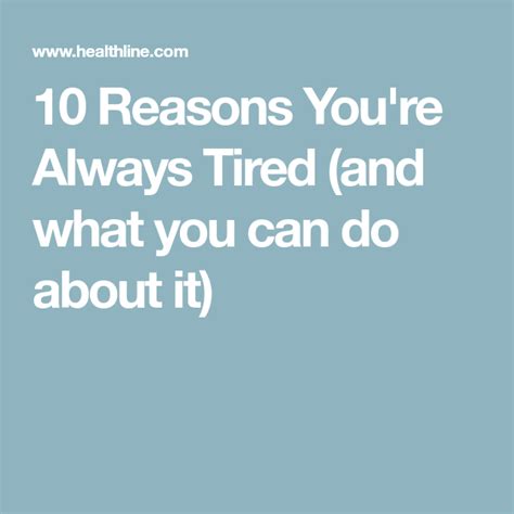 10 Reasons Youre Always Tired And What You Can Do About It Always