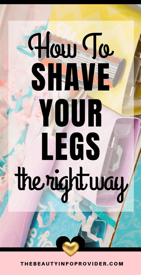 How To Shave Your Legs The Right Way Shaving Legs Tips Shaving Legs