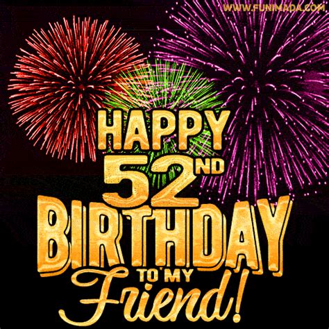 Happy 52nd Birthday For Friend Amazing Fireworks 