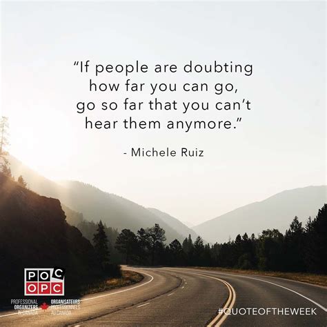 Poc Quoteoftheweek If People Are Doubting How Far You Can Go Go So