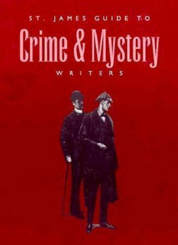 St James Guide To Writers Ser St James Guide To Crime And Mystery