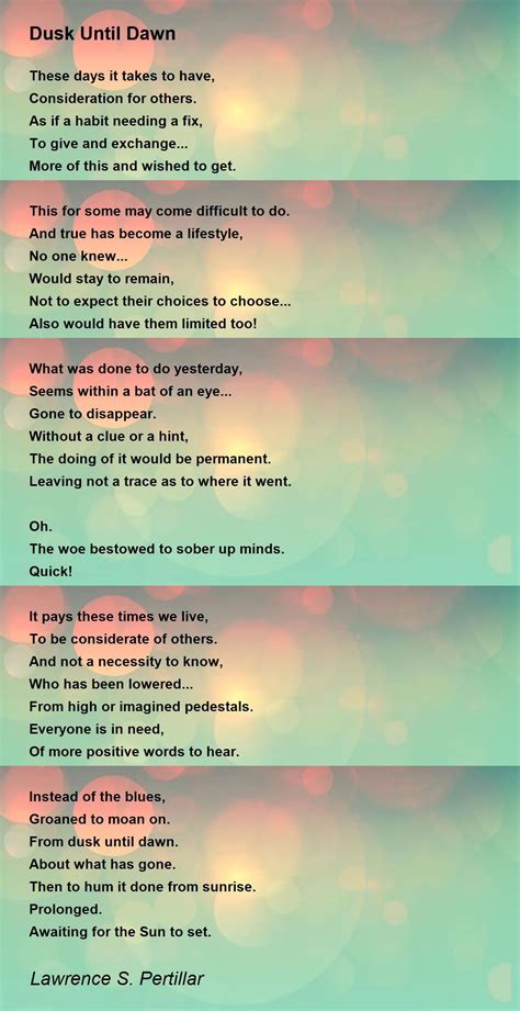 Dusk Until Dawn - Dusk Until Dawn Poem by Lawrence S. Pertillar