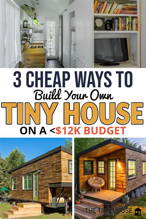 3 Cheap Ways To Build Your Own Tiny House On A In 2021 Tiny House