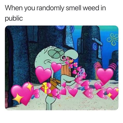 When You Randomly Smell Weed In Public Funny
