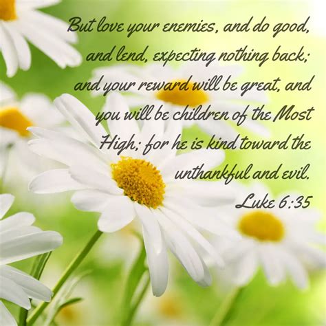 Luke 635 Love Your Enemies And Do Good Encouraging Bible Verses