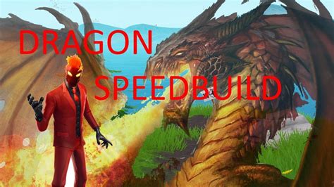 Dragon Speedbuild Fortnite Creative Fire Breathing Dragon Youtube