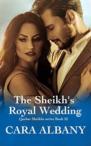 The Sheikhs Royal Wedding Qazhar Sheikhs Series Book 22 Kindle