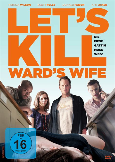 It's an interesting idea that i came up with, with greg grunberg, who's in let's kill ward's wife. Let's Kill Ward's Wife - Film 2014 - FILMSTARTS.de
