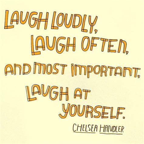 Laugh At Yourself Quote Laugh At Yourself Quotes Quotesgram Laugh