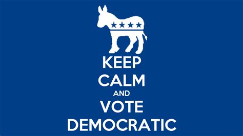 Keep Calm And Vote Democratic Poster Tomvollmar7 Keep Calm O Matic