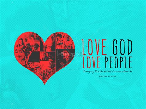 Love God Love People Christian Powerpoint Love People Gods Love