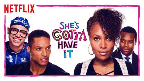 Here For It Netflix Has Renewed She S Gotta Have It For Second Season