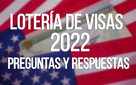 Lotería de Visas 2022 Preguntas Frecuentes y Respuestas