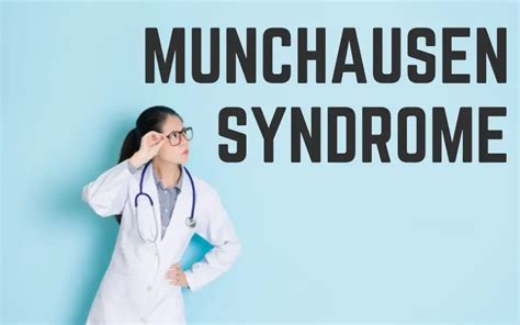 Munchausen Syndrome Whats True Whats Not And Why It Matters