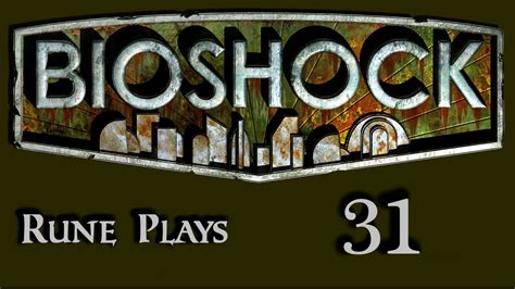 Rune Plays Bioshock [p31] Eve S Garden Xxx Youtube