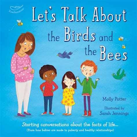 Lets Talk About The Birds And The Bees Molly Potter