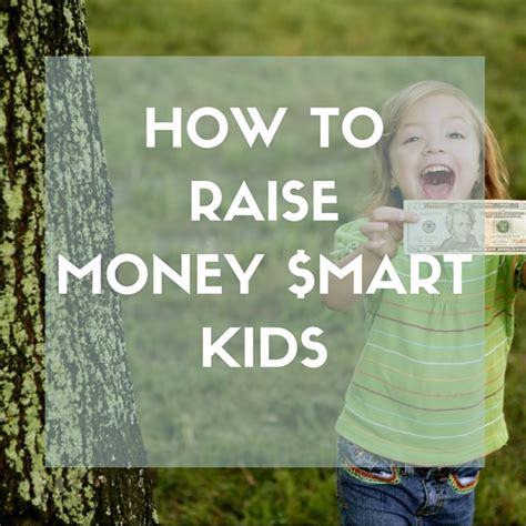 How To Raise Money Smart Kids Momtrends