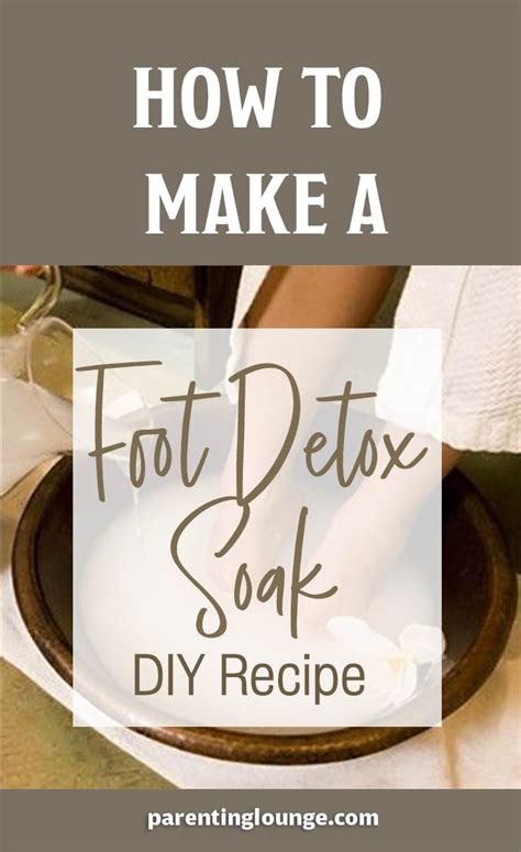 Foot Soak Homemade Detox Foot Soak Easy Diy Recipe