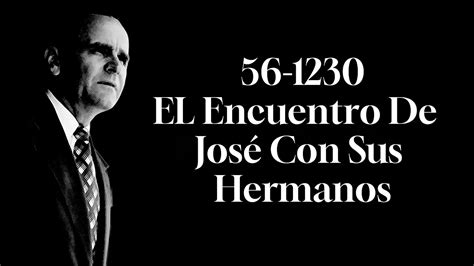 56 1230 El Encuentro De José Con Sus Hermanos Youtube