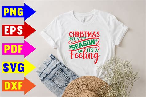 Christmas Isnt A Season Its A Feeling Graphic By Svg Design Hub