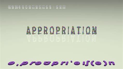 Appropriation Pronunciation Examples In Sentences And Phrases Youtube