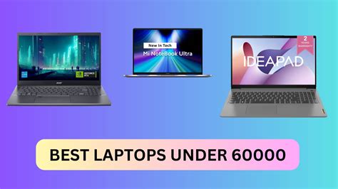 Best Laptops Under 60000 In India 2023 Updated