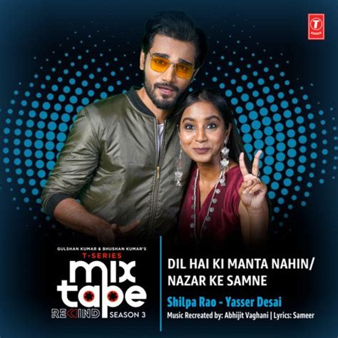Dil Hai Ki Manta Nahin Nazar Ke Samne From T Series Mixtape Rewind Season 3 Songs Download