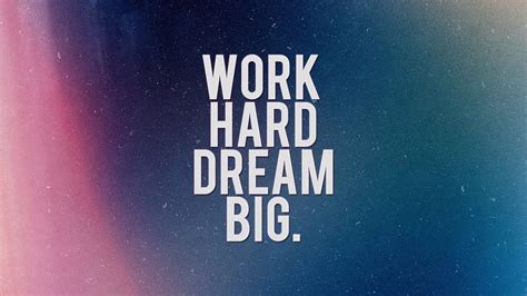 50 Motivational To Fire You Up For Big Things Dream Quotes Hd