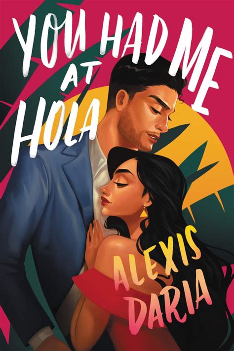 You Had Me At Hola By Alexis Daria Best 2020 Summer Books For Women
