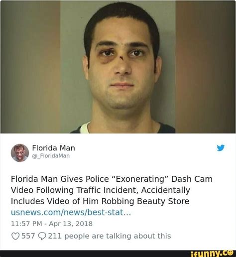 Florida Man Florida Man Gives Police Exonerating Dash Cam Video