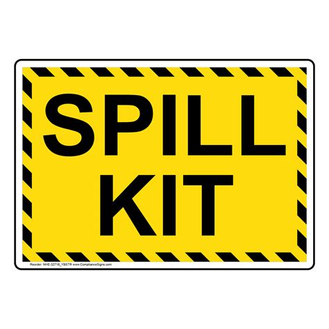Yellow Spill Kit Sign Or Label Made In Usa