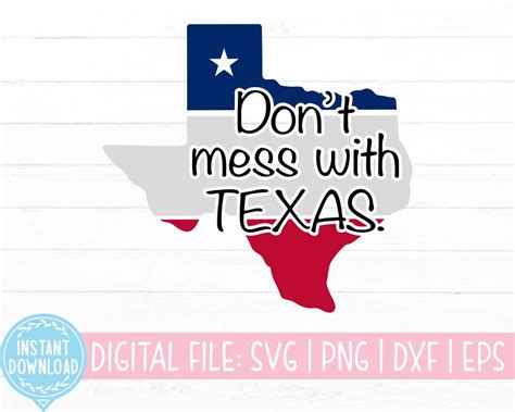 Dont Mess With Texas Svg Texas Flag Svg Svg Dxf Eps Png Etsy Singapore