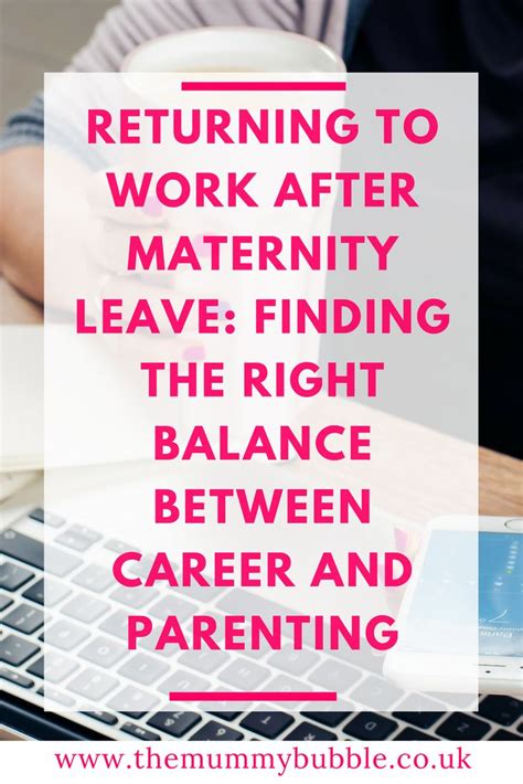 Returning To Work After Maternity Leave Finding The Right Balance