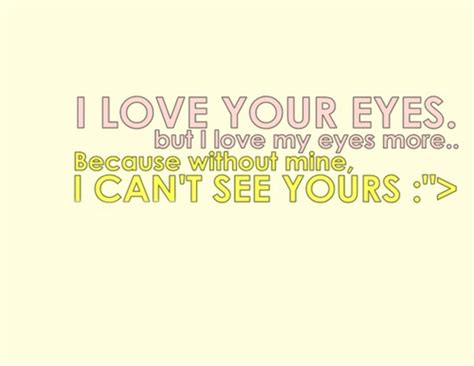 I Love Quotes Your Eyes Quotesgram