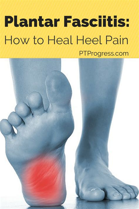 Plantar Fasciitis Treatment How To Heal Heel Pain